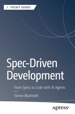 Book cover: Spec-Driven Development — From Specs to Code with AI Agents by Simon Martinelli