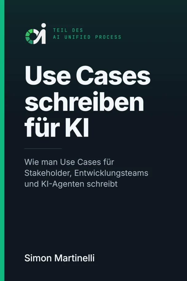 Guide-Cover: Use Cases schreiben für KI: Wie man Use Cases für Stakeholder, Entwicklungsteams und KI-Agenten schreibt, von Simon Martinelli